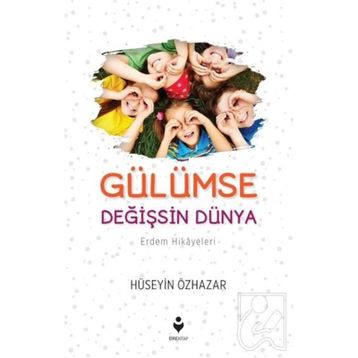 Gülümse Değişsin Dünya - Hüseyin Özhazar