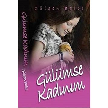 Gülümse Kadınım - Gülşen Balcı