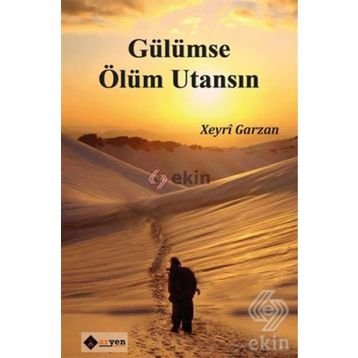 Gülümse Ölüm Utansın - Xeyri Garzan