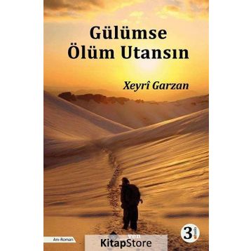 Gülümse Ölüm Utansın - Xeyri Garzan