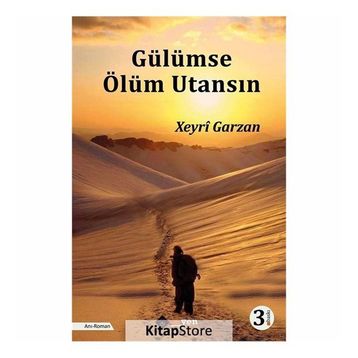 Gülümse Ölüm Utansın - Xeyri Garzan