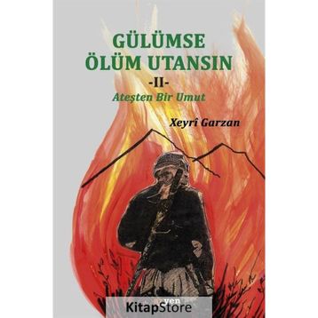 Gülümse Ölüm Utansın - Xeyri Garzan