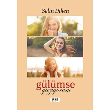 Gülümse Yazıyorum Selin Diken