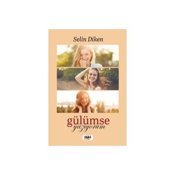 Gülümse Yazıyorum Selin Diken