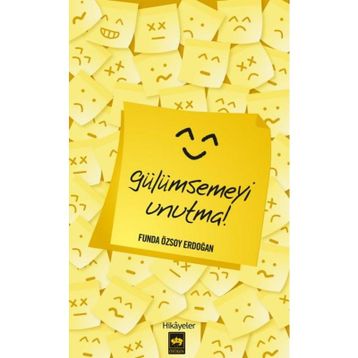 GÜLÜMSEMEYİ UNUTMA - FUNDA ÖZSOY ERDOĞAN
