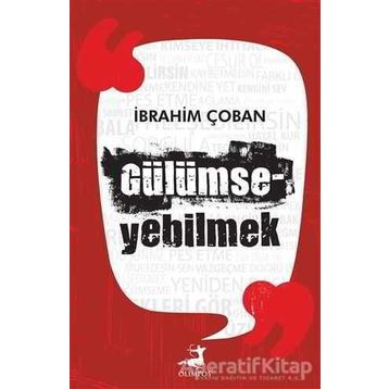 Gülümseyebilmek - İbrahim Çoban