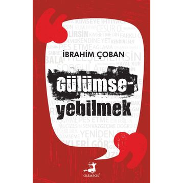 Gülümseyebilmek - İbrahim Çoban