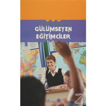 GÜLÜMSEYEN EĞİTİMCİLER - AHMET ÇAĞLAYAN