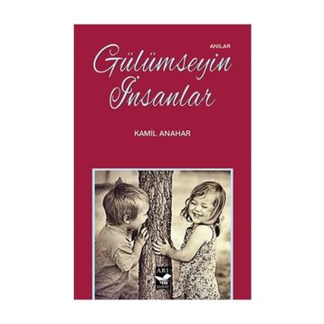Gülümseyin İnsanlar - Kamil Anahar