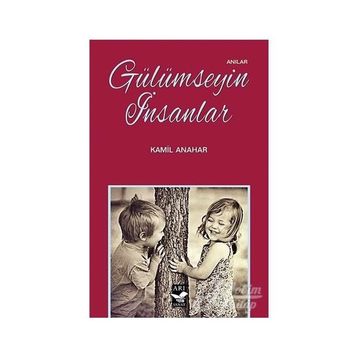 Gülümseyin İnsanlar - Kamil Anahar