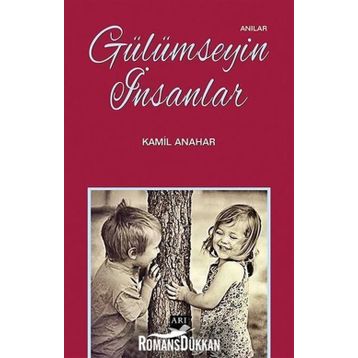Gülümseyin İnsanlar - Kamil Anahar