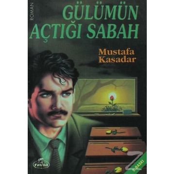 Gülümün Açtığı Sabah - Mustafa Kasadar
