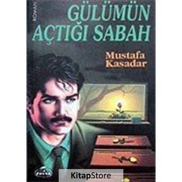 Gülümün Açtığı Sabah - Mustafa Kasadar