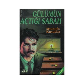 Gülümün Açtığı Sabah - Mustafa Kasadar