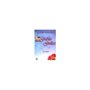 Gül’ün Gülleri - Adem Saraç