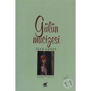 GÜLÜN MUCIZESI - JEAN GENET