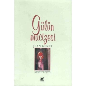 GÜLÜN MUCIZESI - JEAN GENET