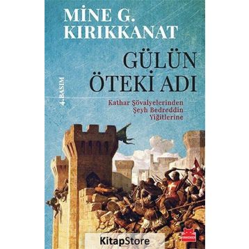 Gülün Öteki Adı - Mine G. Kırıkkanat