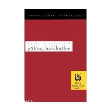 GÜLÜNÇ HAKIKATLER - OSMAN YÜKSEL SERDENGEÇTİ