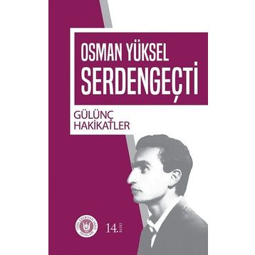 GÜLÜNÇ HAKIKATLER - OSMAN YÜKSEL SERDENGEÇTİ