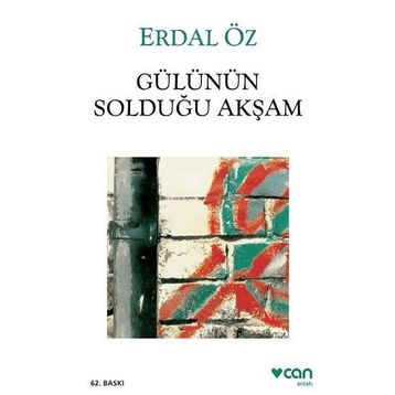 Gülünün Solduğu Akşam - Erdal Öz