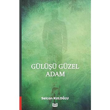 Gülüşü Güzel Adam - Selcan Kuloğlu
