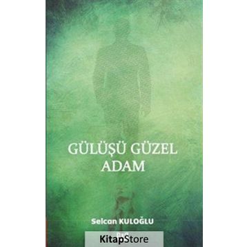 Gülüşü Güzel Adam - Selcan Kuloğlu