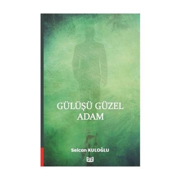 Gülüşü Güzel Adam - Selcan Kuloğlu