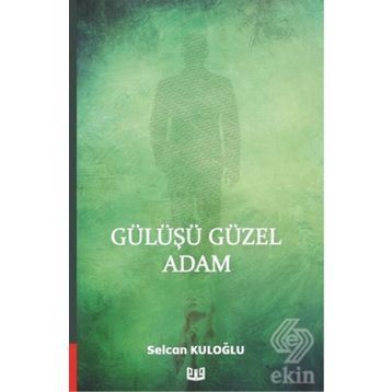 Gülüşü Güzel Adam - Selcan Kuloğlu