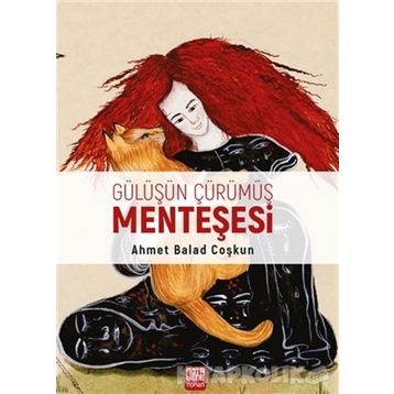 Gülüşün Çürümüş Menteşesi - Ahmet Balad Coşkun