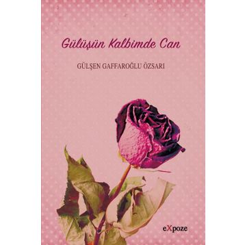 Gülüşün Kalbimde Can - Gülşen Gaffaroğlu Özsarı