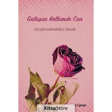 Gülüşün Kalbimde Can - Gülşen Gaffaroğlu Özsarı