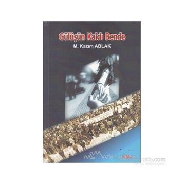 Gülüşün Kaldı Bende - M. Kazım Ablak
