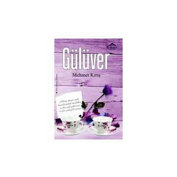 Gülüver - Mehmet Kırış