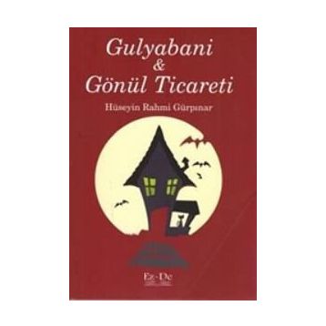 GULYABANI GÖNÜL TICARETI - HÜSEYİN RAHMI GÜRPINAR