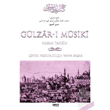 GÜLZAR-I MUSIKI - GÜLÇİN YAHYA KAÇAR