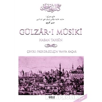 GÜLZAR-I MUSIKI - GÜLÇİN YAHYA KAÇAR