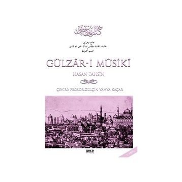 GÜLZAR-I MUSIKI - GÜLÇİN YAHYA KAÇAR