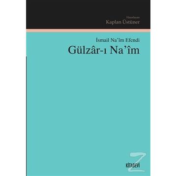 Gülzar-ı Na’im - ismail naim efendi ismail naim efendi