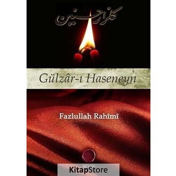 GÜLZÂR-I HASENEYN - FAZLULLAH RAHIMI
