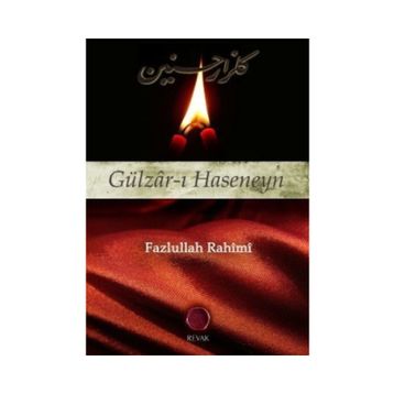 GÜLZÂR-I HASENEYN - FAZLULLAH RAHIMI