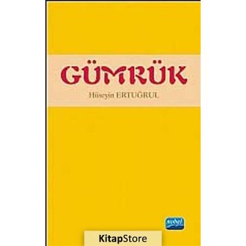 GÜMRÜK - HÜSEYIN ERTUĞRUL