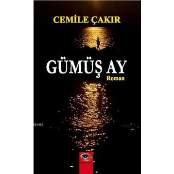 Gümüş Ay - Cemile Çakır