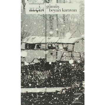 GÜMÜŞ BEYAZI KARAVAN - ELÇİN EFENDIYEV