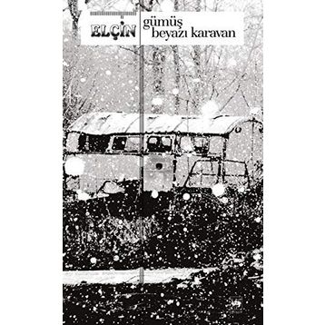 GÜMÜŞ BEYAZI KARAVAN - ELÇİN EFENDIYEV