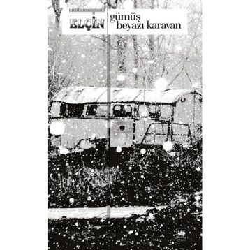 GÜMÜŞ BEYAZI KARAVAN - ELÇİN EFENDIYEV