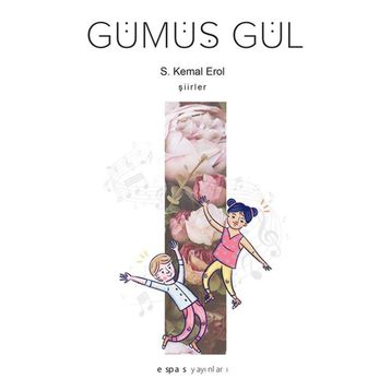 Gümüş Gül - S. Kemal Erol