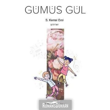 Gümüş Gül - S. Kemal Erol