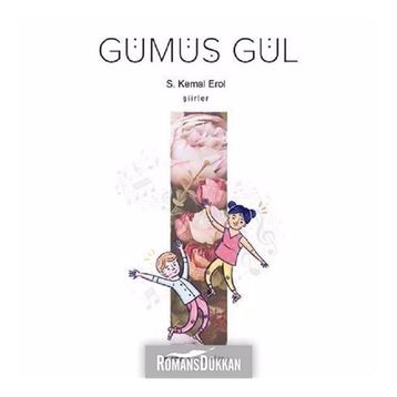 Gümüş Gül - S. Kemal Erol