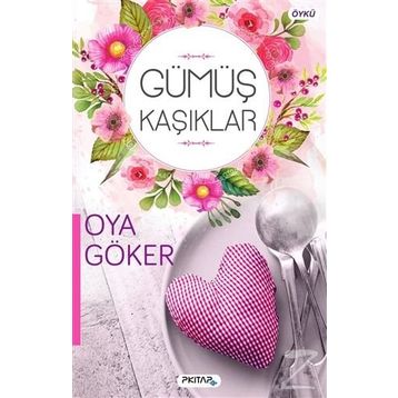 Gümüş Kaşıklar - Oya Göker